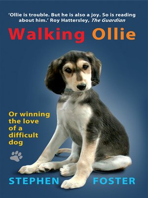 cover image of Walking Ollie--Winning the Love of a Difficult Dog